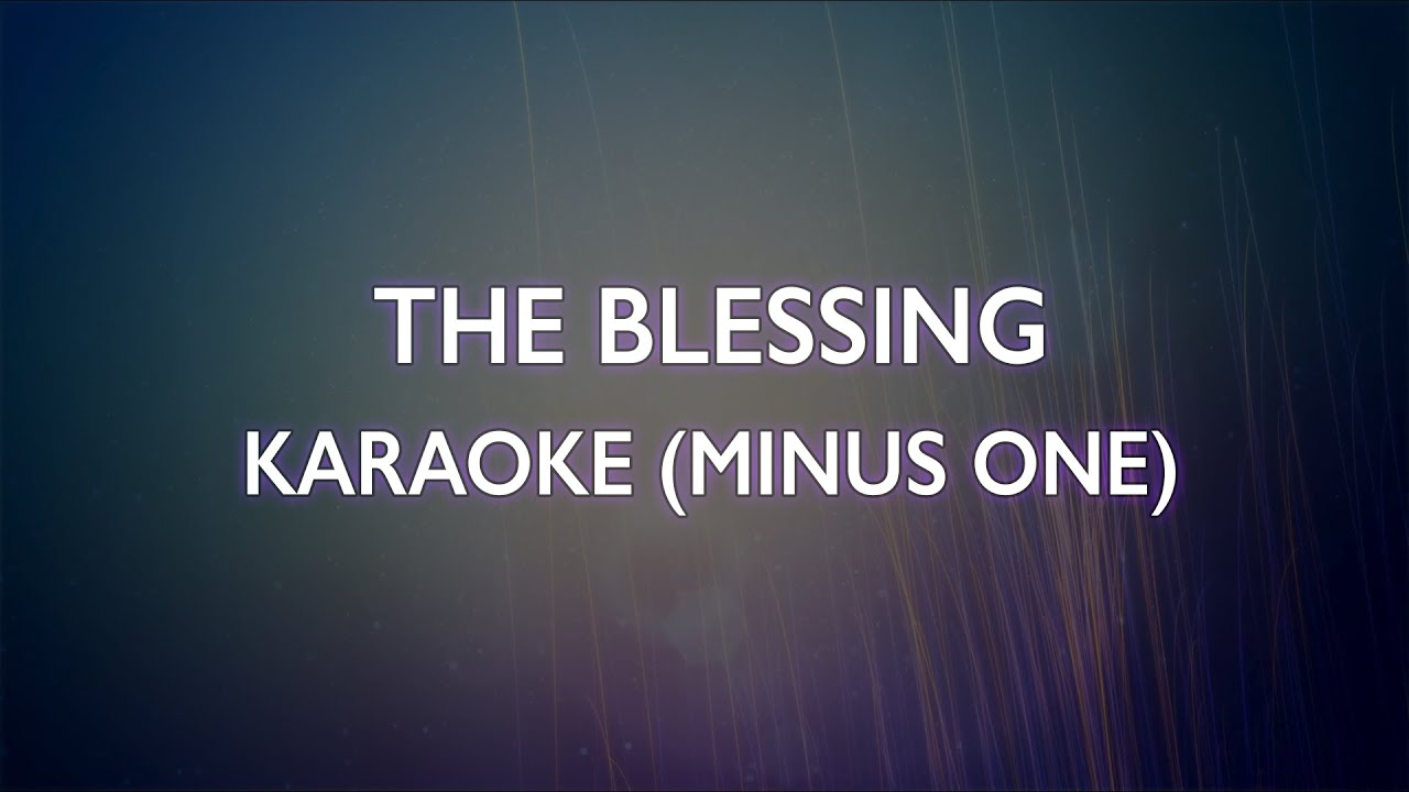 Kari Jobe   The Blessing  Karaoke Minus One Good Quality