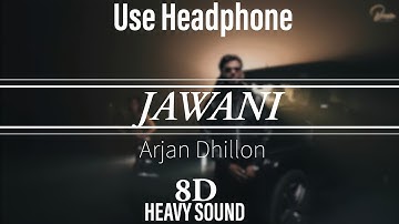 JAWANI  Arjan Dhillon 8D HEAVY SOUND Mxrci   Latest Punjabi Songs 2022