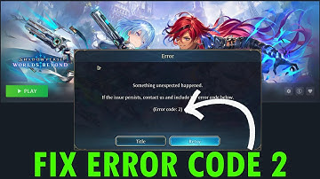 How To Fix Error Code 2 In Shadowverse: Worlds Beyond