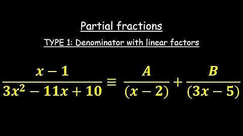 Partial Fractions (Denominator with Linear factors) - Part 3