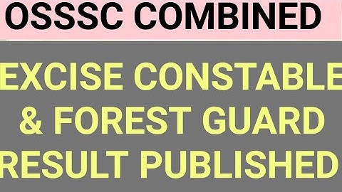 Osssc combined Forest Guard & Excise Constable final result published