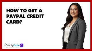 How To Get A Paypal Credit Card