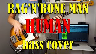 Human (live) - Rag'n'Bone Man (Bass Cover)