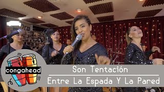 Son Tentación performs Entre La Espada Y La Pared chords