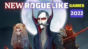 8 New Roguelike Games in 2022