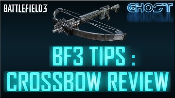 BF3 Tips - Crossbow Review (Battlefield 3 Gameplay/Commentary/Tips/Review)