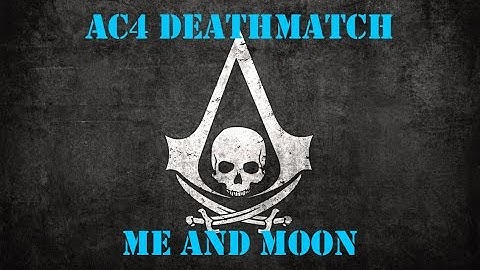 AC4 Deathmatch - Semi Competitive