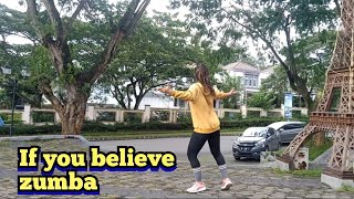 if you believe zumba