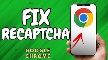 How to Fix reCAPTCHA on Google Chrome (Easy)
