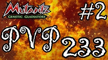 Mutants Genetic Gladiators (PVP Season 233) Part 2