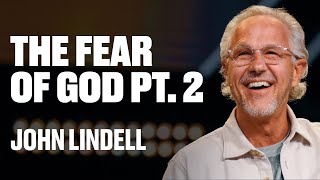 The Fear of God (Pt. 2) | John Lindell | James River Church