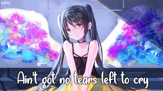 Nightcore - No Tears Left To Cry (By Ariana Grande) | Lyrics