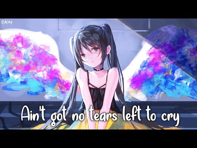 Nightcore - No Tears Left To Cry (By Ariana Grande) | Lyrics class=