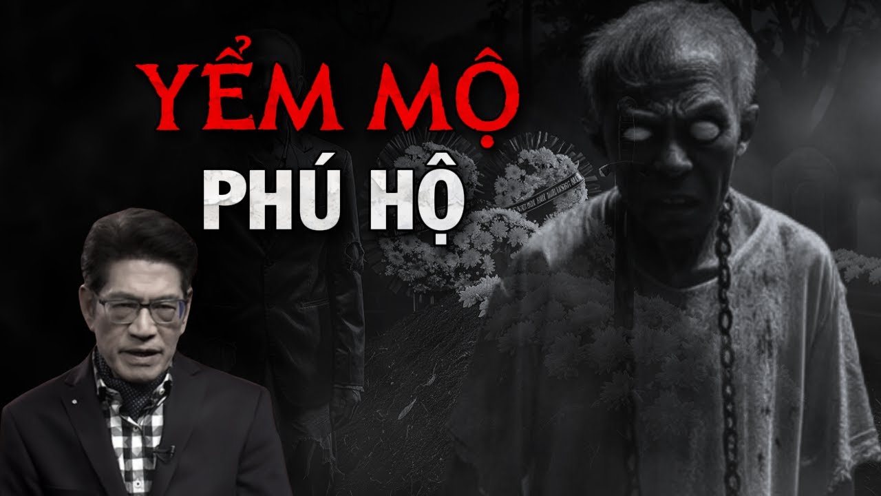 Truyện Ma Nguyễn Ngọc Ngạn | Yểm Mộ Phú Hộ | Truyen co that 2025