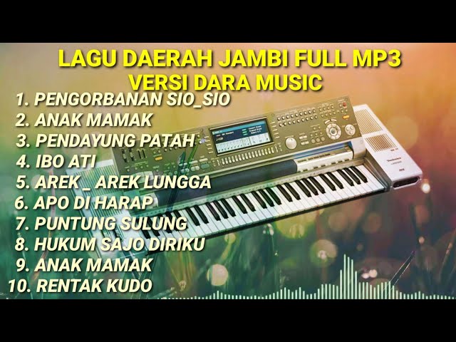 LAGU DAERAH JAMBI FULL MP3 2022 VERSI DARA MUSIC class=