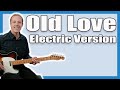 Eric Clapton Old Love Electric Guitar Lesson + Tutorial