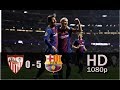 Sevilla vs FC Barcelona ● 0-5 ●  Copa Del Rey final 2018 Highlights● HD ● 1080p●