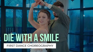 Die With A Smile - Lady Gaga, Bruno Mars | Your First Dance Online