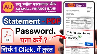 AU Small Finance Bank Statement PDF Password 2026 | AU Small Finance Bank Statement PDF File Pass...