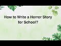 How to Write a Horror Story for School?