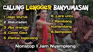 CALUNG BANYUMASAN NONSTOP 1 JAM | GAYENG