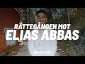 Hela rttegngen mot elias abbas