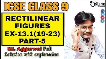 ICSE CLASS 9 EX-13.1(19-23)PART-5 RECTILINEAR FIGURES | ML AGGARWAL SOLUTION | JBR ONLINE CLASSES