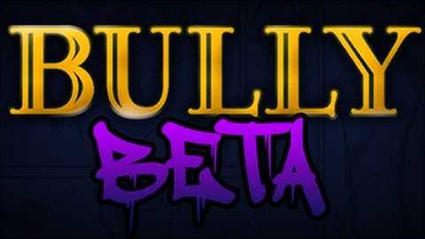 Bully BETA : The Map [EPISODE 2]