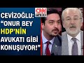 Hulki Cevizoğlu ve Onur İste arasında çok sert 'HDP' tartışması!
