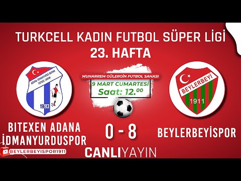 Bitexen Adana İdmanyurduspor - Beylerbeyispor I Turkcell Kadın Futbol Süper Ligi I 23. Hafta