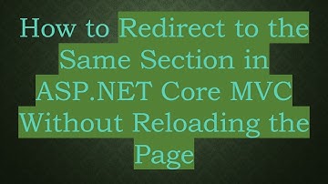 How to Redirect to the Same Section in ASP.NET Core MVC Without Reloading the Page