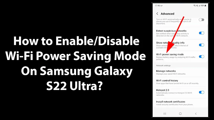 How to Enable/Disable Wi-Fi Power Saving Mode On Samsung Galaxy S22 Ultra?
