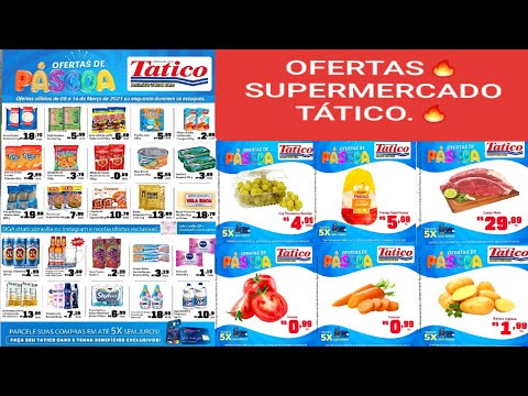 SUPERMERCADO TÁTICO,OFERTAS VÁLIDAS DE 08 A 14 E DE 13 A 14 DE MARÇO DE 2021! CONFIRAM AS PROMOÇÕES.