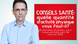 CONSEILS SANTÉ: quelle quantité d'activité physique vous faut-il pour prendre soin de vous en 2023?