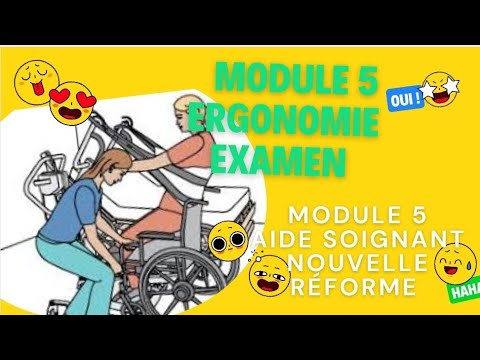 Module 5 Aide-soignant || ergonomie.  aide soignant nouvelle réforme.  examen module 5