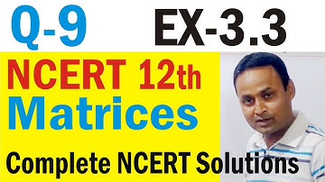 Exercise-3.3 Q 9 Matrices Class 12 Maths NCERT Chapter-3 | Matrices Ex-3.3 Q9 Solutions Video