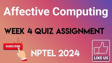 Affective Computing Week 4 Quiz Assignment Solution | NPTEL 2024 | SWAYAM