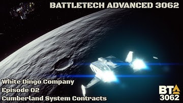 BATTLETECH ADVANCED 3062, White Dingo Company EP02: Cumberland System Contracts