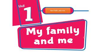 New Hello 1 , prep one , unit one ( My Family and me )