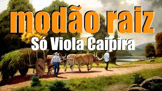 DIRETO DO VINIL + De 01 Hora De VIOLA CAIPIRA, Pra Matar A Saudade  - Sertanejo Raiz #top10