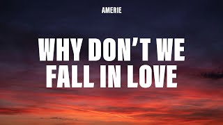 Amerie - Why Don't We Fall In Love (Lyrics)