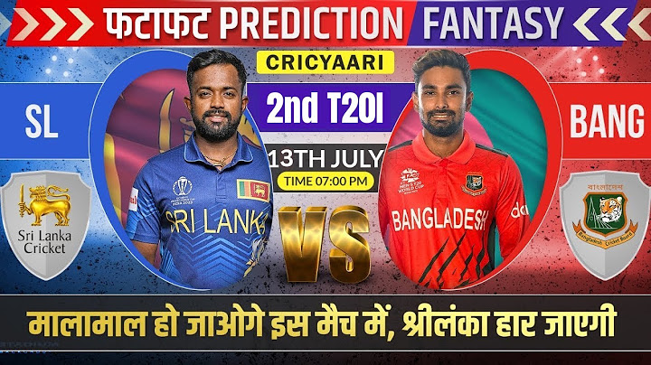 SL vs BAN 2nd T20I Match Prediction | Sri Lanka vs Bangladesh #slvsban #predictions #fantasy #t20