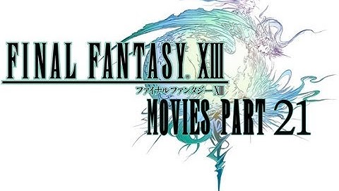 Final Fantasy XIII: Movies (part 21)