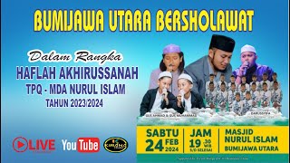 BUMI JAWA UTARA BERSHOLAWAT // HAFLAH ALHIRUSSANAH MDA NURUL ISLAM // 24 Feb 2024