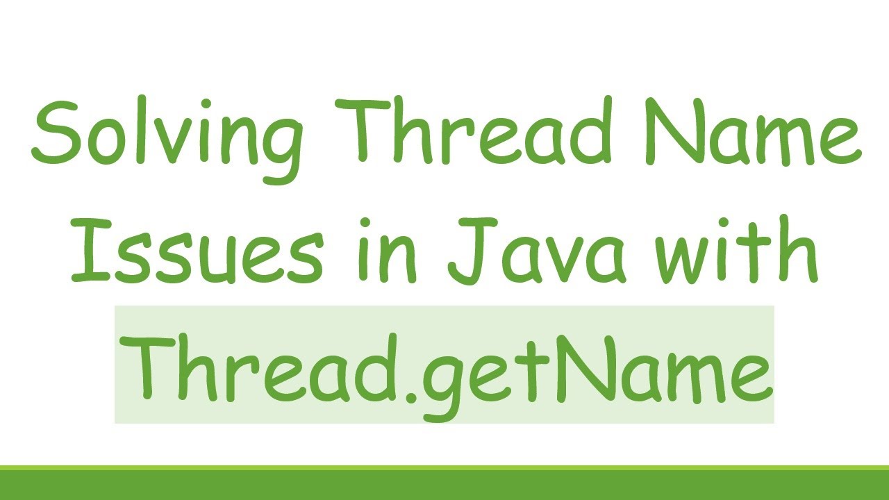 Solving Thread Name Issues in Java with Thread.getName - YouTube