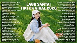Download lagu Lagu Santai Viral Tiktok 2026 β Lagu Pop Indonesia Terbaru 2026 | Top Hits Indonesia 2026