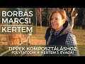 Borbás Marcsi: Kertem - Tippek komposztáláshoz