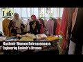 Kashmir women entrepreneurs engineering kashmirs dresses