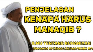 PENJELASAN KENAPA HARUS MANAQIB | KH ZEZEN ZAINAL ABIDIN BA