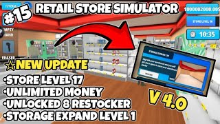 Retail Store Simulator Mobile Series #15 | V 4.0 Unlimited Money |8 Restocker Storage Expand Lvl 1